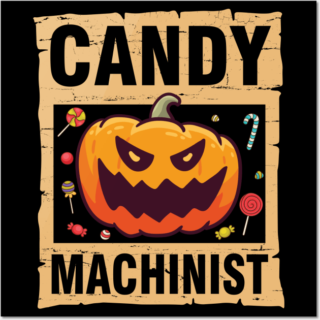 Scary Pumpkin Candy Corn Happy Halloween Day Candy Machinist Wall Art by tieushop091